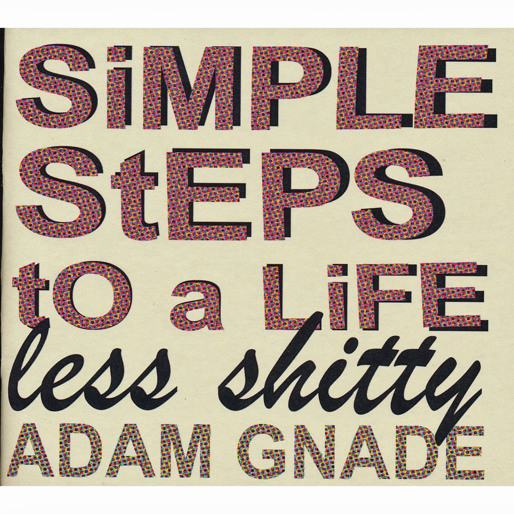 Simple Steps to a Life Less Shitty