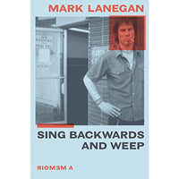 Sing Backwards And Weep: A Memoir (hardcover)