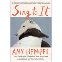 Sing To It: Stories (paperback)