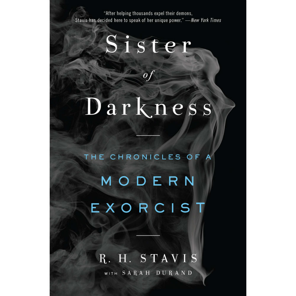 Sister of Darkness: The Chronicles of a Modern Exorcist