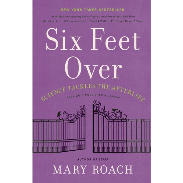 Six Feet Over: Science Tackles the Afterlife