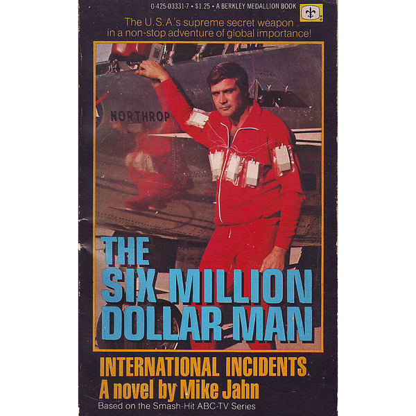 Six Million Dollar Man : International Incidents
