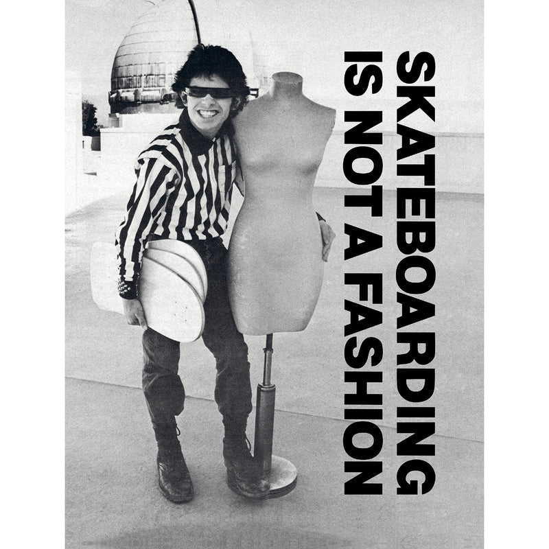 Skateboarding Is Not A Fashion