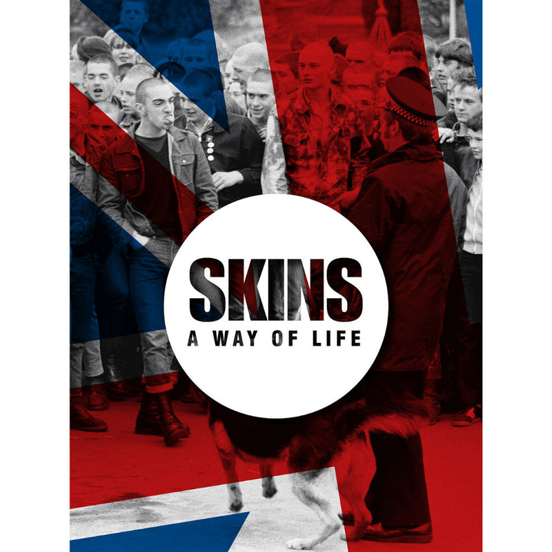 Skins. A Way of Life: Skinheads