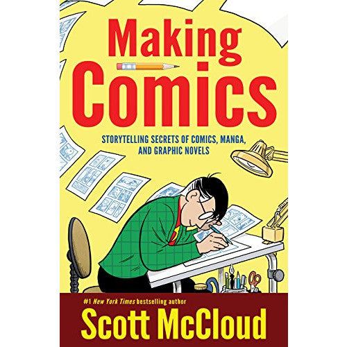 Making Comics: Storytelling Secrets of Comics, Manga and Graphic Novels