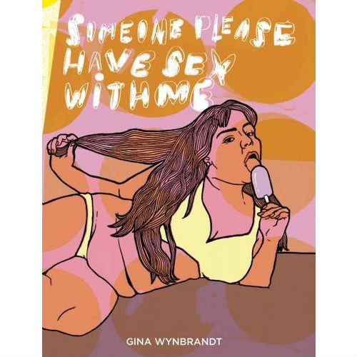 Someone Please Have Sex With Me