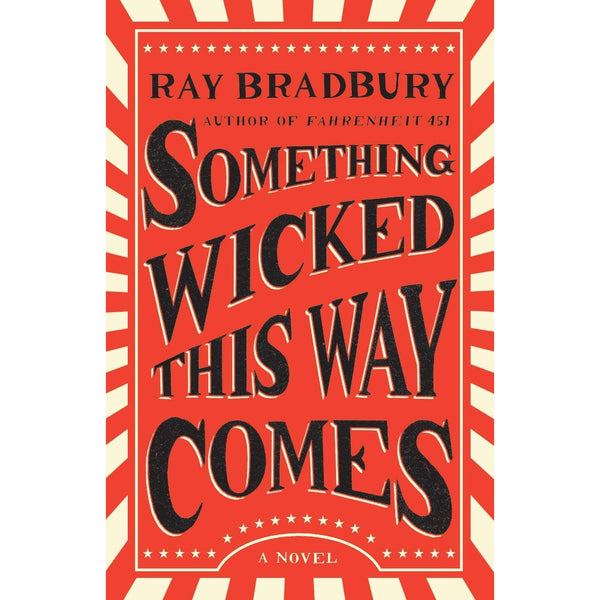 Something Wicked This Way Comes: A Novel