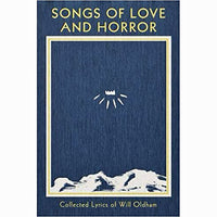 Songs of Love and Horror: Collected Lyrics of Will Oldham