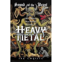 Sound Of The Beast: The Complete Headbanging History of Heavy Metal