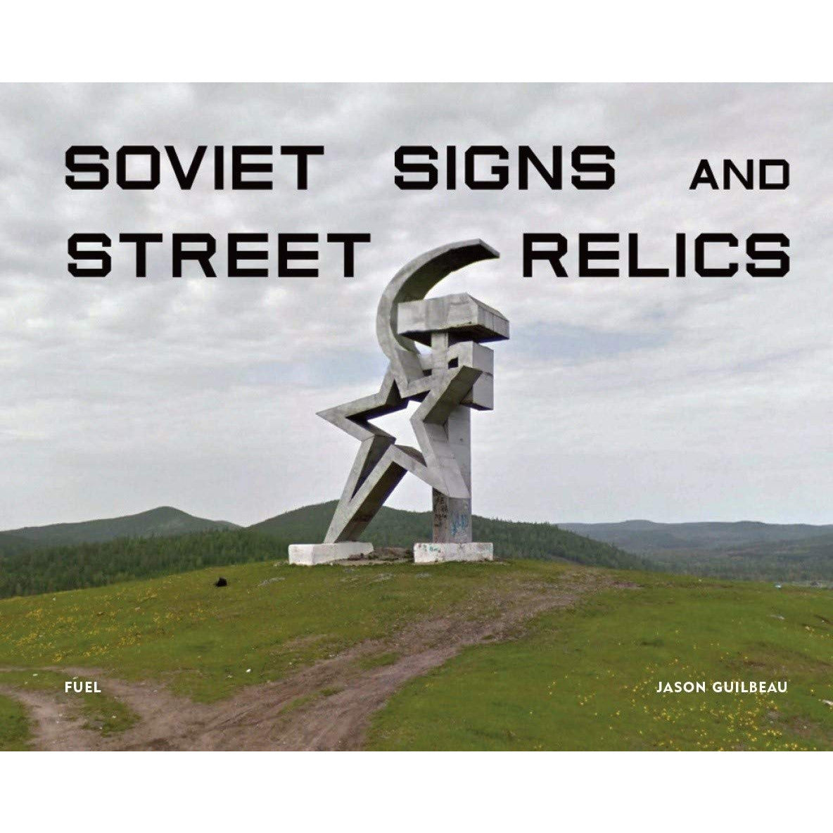 Soviet Signs and Street Relics