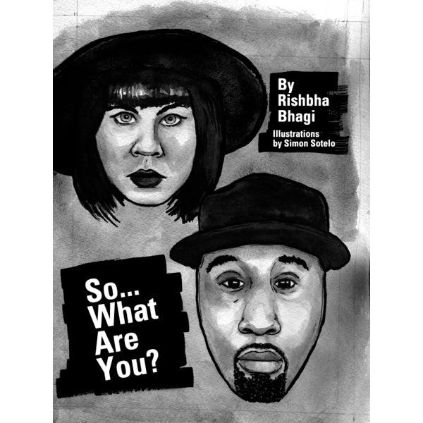 So... What Are You?