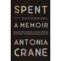 Spent: A Memoir
