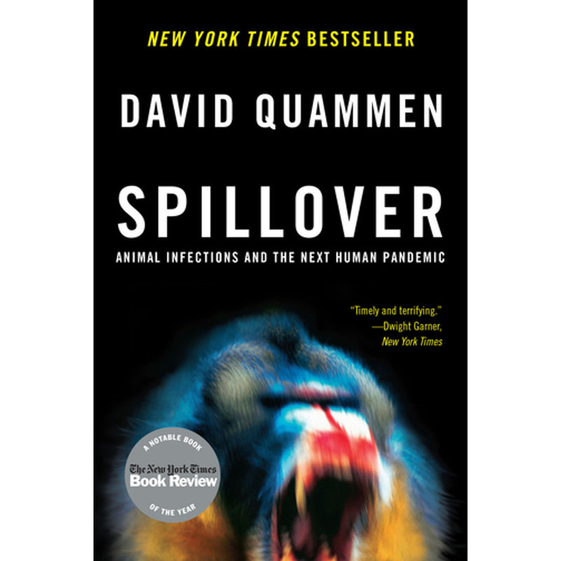 Spillover: Animal Infections and the Next Human Pandemic