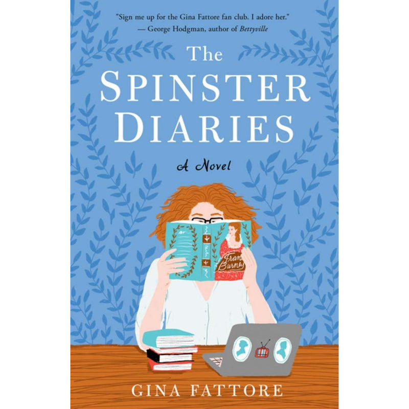 The Spinster Diaries: A Novel