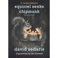 Squirrel Seeks Chipmunk: A Modest Bestiary [SIGNED]