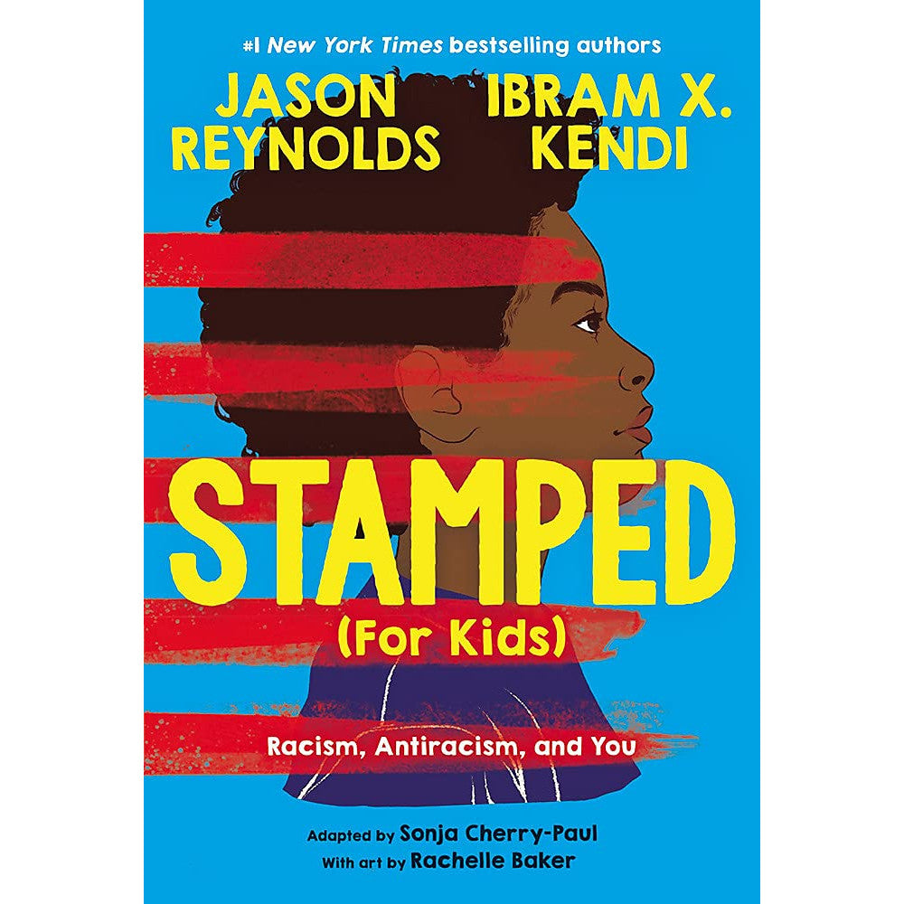 Stamped (For Kids): Racism, Antiracism, and You 