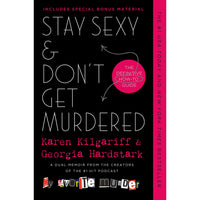 Stay Sexy And Don't Get Murdered: The Definitive How-To Guide (paperback)
