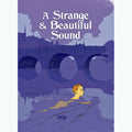 A Strange And Beautiful Sound