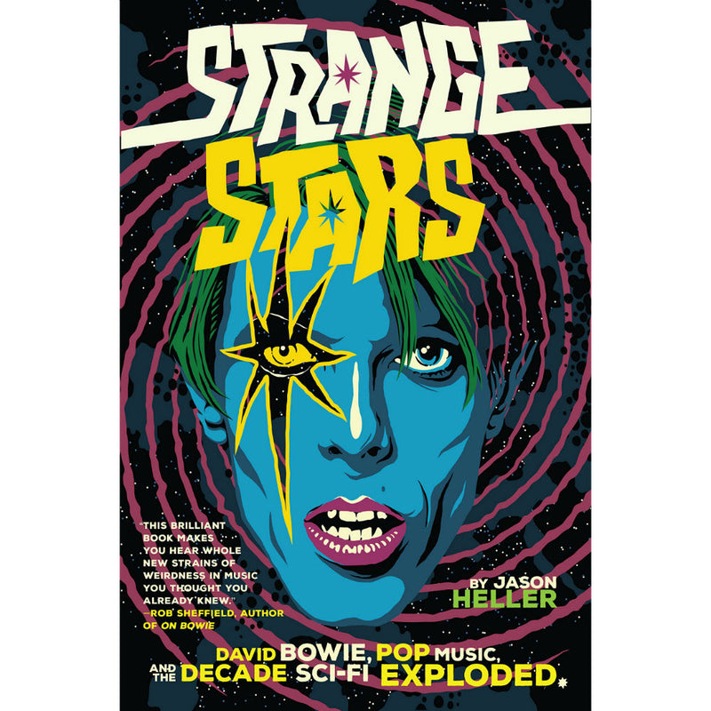 Strange Stars: David Bowie, Pop Music, and the Decade Sci-Fi Exploded  (hardcover)