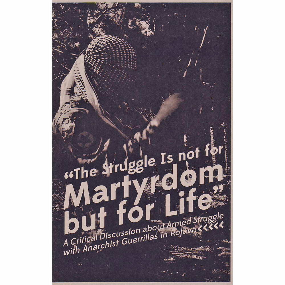 The Struggle Is Not For Martyrdom But For Life