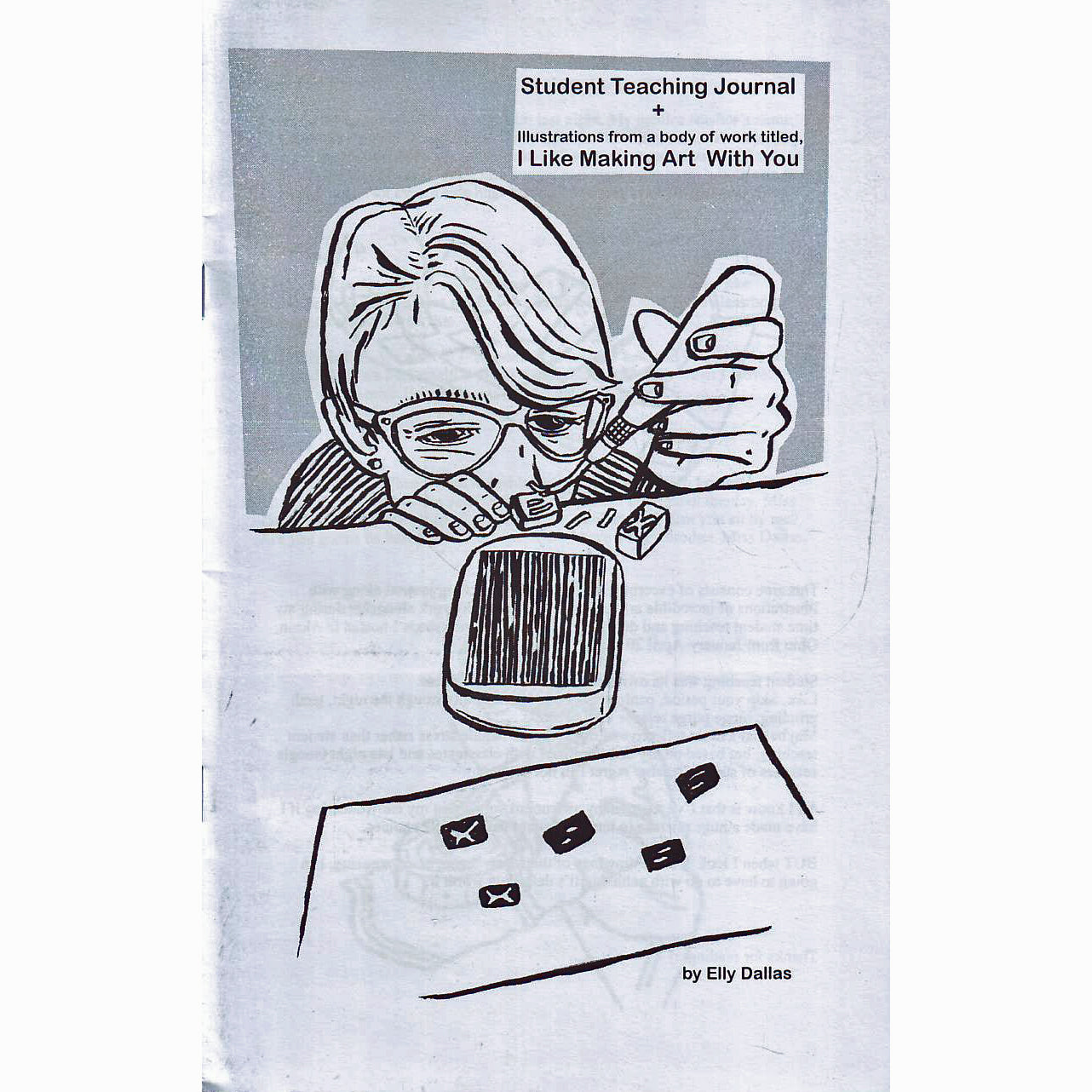 Student Teaching Journal + Illustrations from a body of work titled, I Like Making Art With You