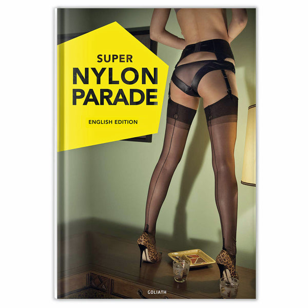 Super Nylon Parade: Women, Legs, and Nylons