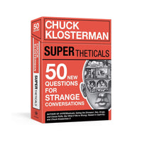 SUPERtheticals: 50 New HYPERthetical Questions for More Strange Conversations