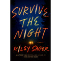 Survive the Night: A Novel