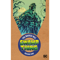 Swamp Thing Bronze Age Volume 1