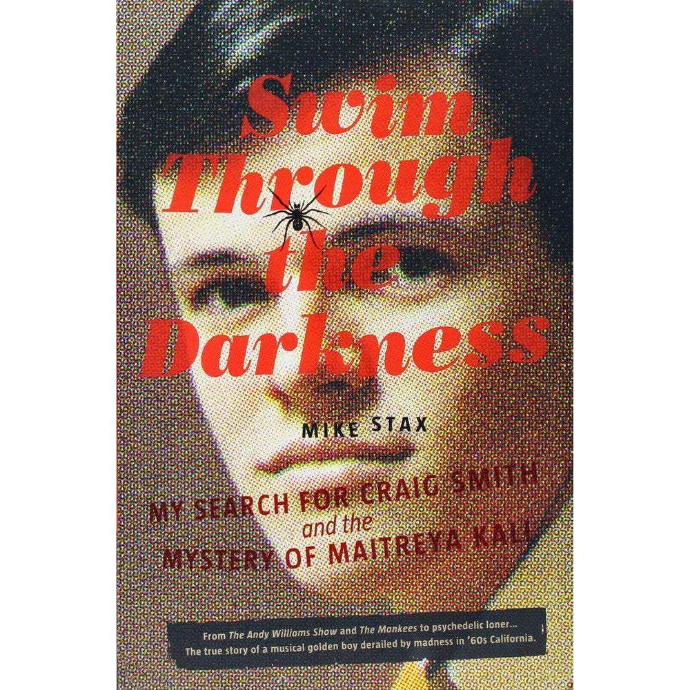 Swim Through the Darkness: My Search for Craig Smith and the Mystery of Maitreya Kali