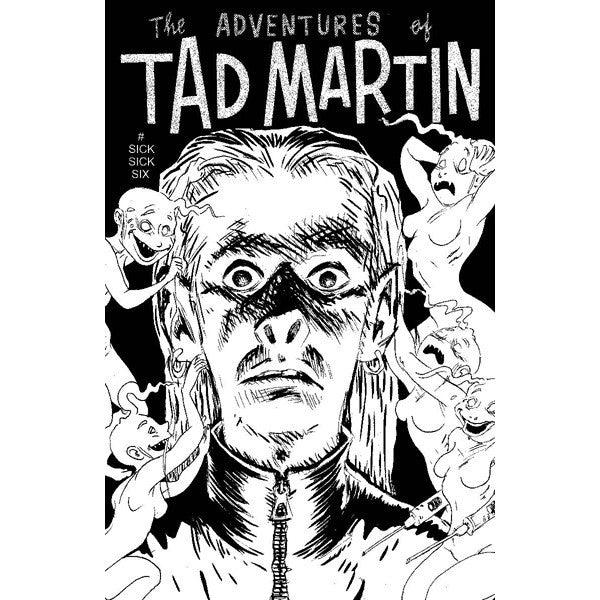 Adventures Of Tad Martin #Sick Sick Six
