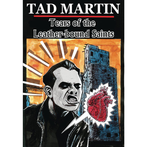 Tad Martin: Tears Of Leather-bound Saints