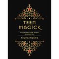Teen Magick: Witchcraft for a New Generation