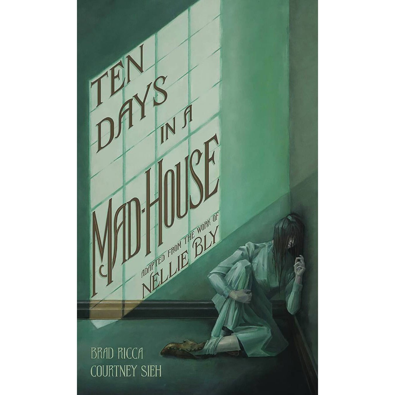 Ten Days In A Mad-House