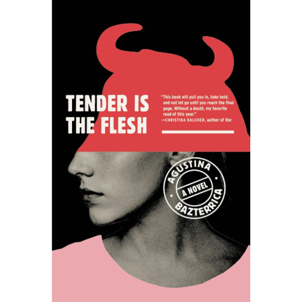 Tender Is the Flesh