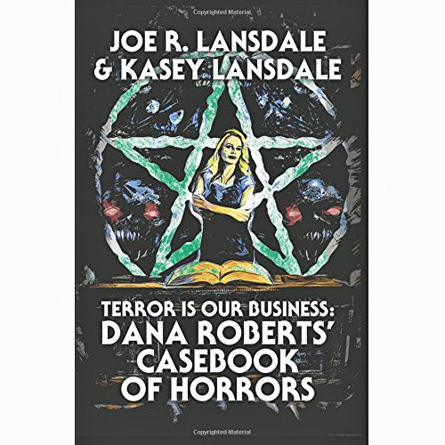 Terror Is Our Business: Dana Roberts' Casebook of Horrors