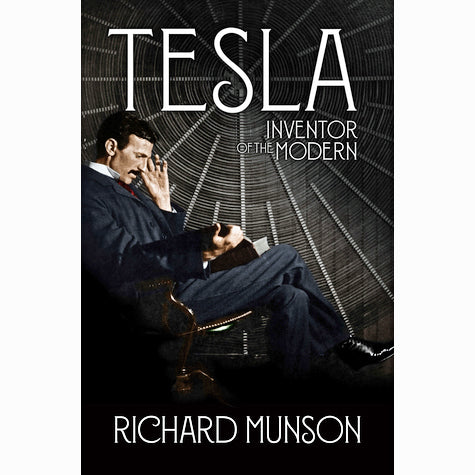 Tesla: Inventor of the Modern