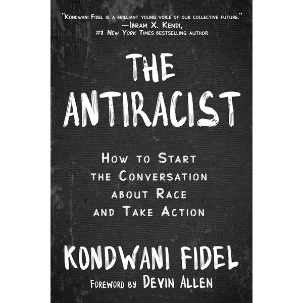 Antiracist: How to Start the Conversation about Race and Take Action