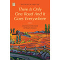 There Is Only One Road And It Goes Everywhere: Journeys to the Land of Heart's Desires