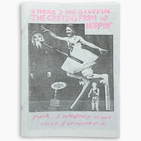 There's No Stoppin' the Cretins from Hoppin': Punk And Hardcore Flyers, Zines, And Ephemera