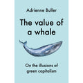 The Value of a Whale: On the Illusions of Green Capitalism