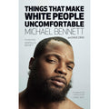 Things That Make White People Uncomfortable