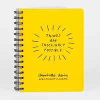 Things Are Shockingly Possible: 2022 Unsolicited Advice Daily Planner