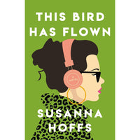This Bird Has Flown: A Novel