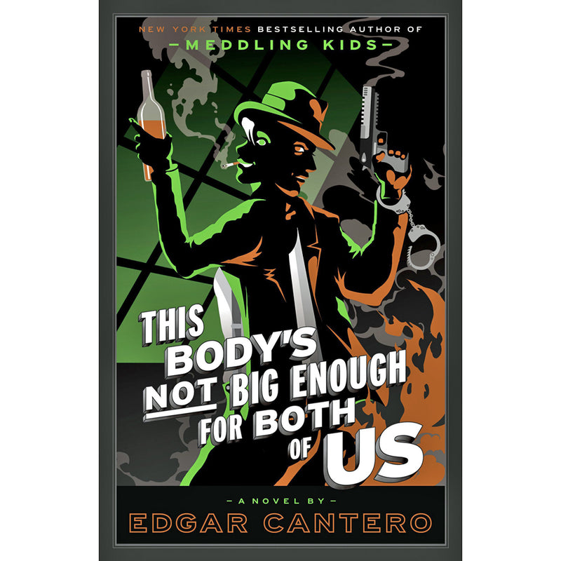 This Body's Not Big Enough For Both Of Us: A Novel (hardcover)
