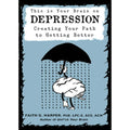 This Is Your Brain on Depression: Creating a Path to Getting Better