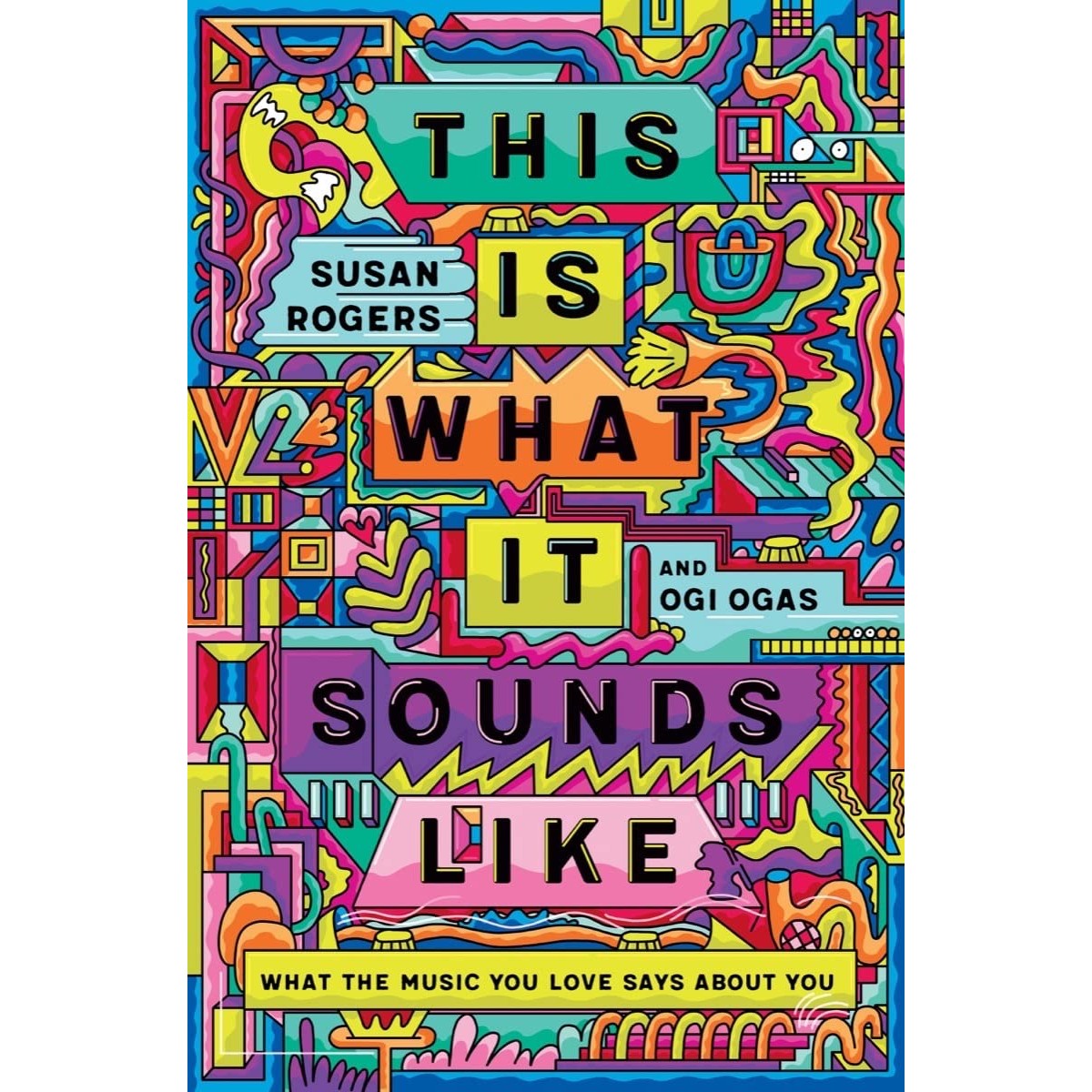 This Is What It Sounds Like: What the Music You Love Says About You