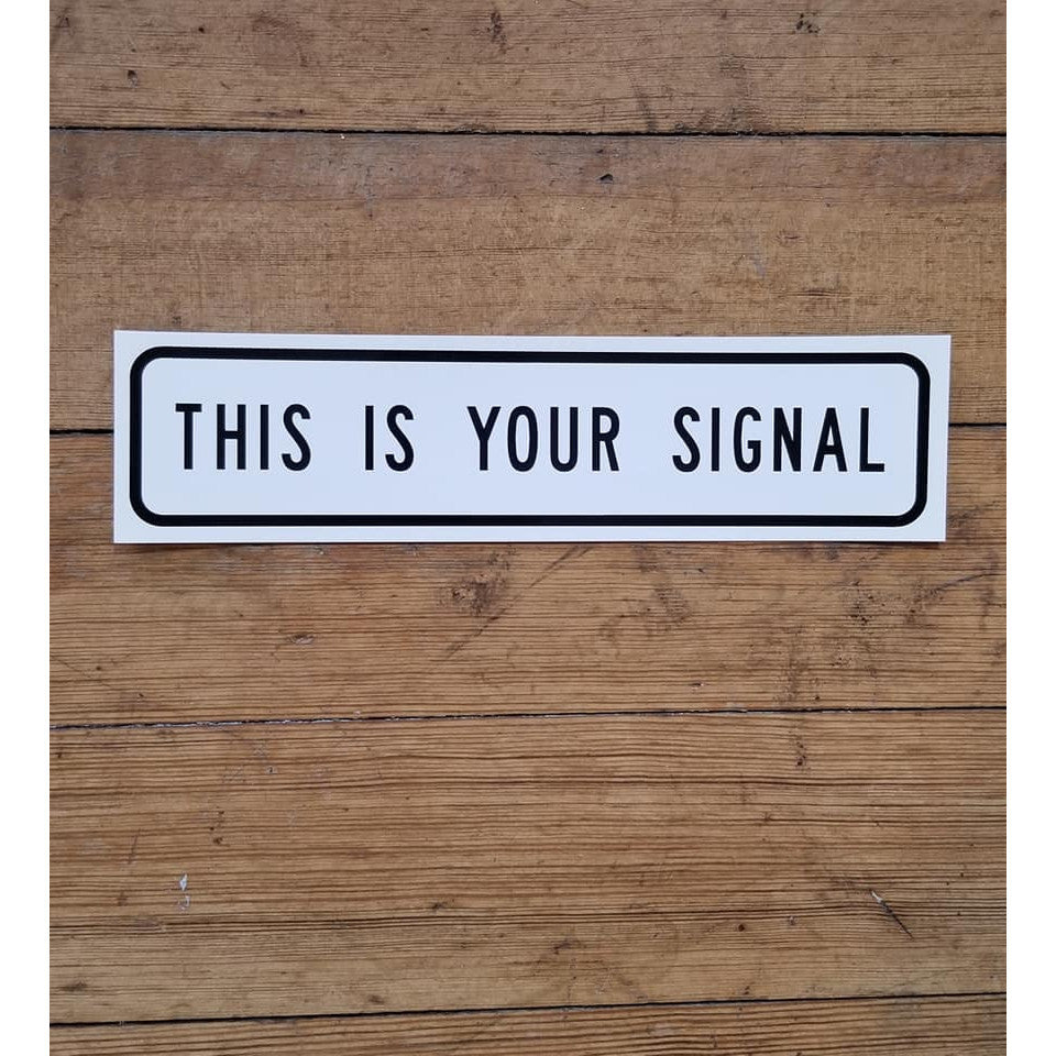 This Is Your Signal Sticker