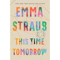This Time Tomorrow: A Novel