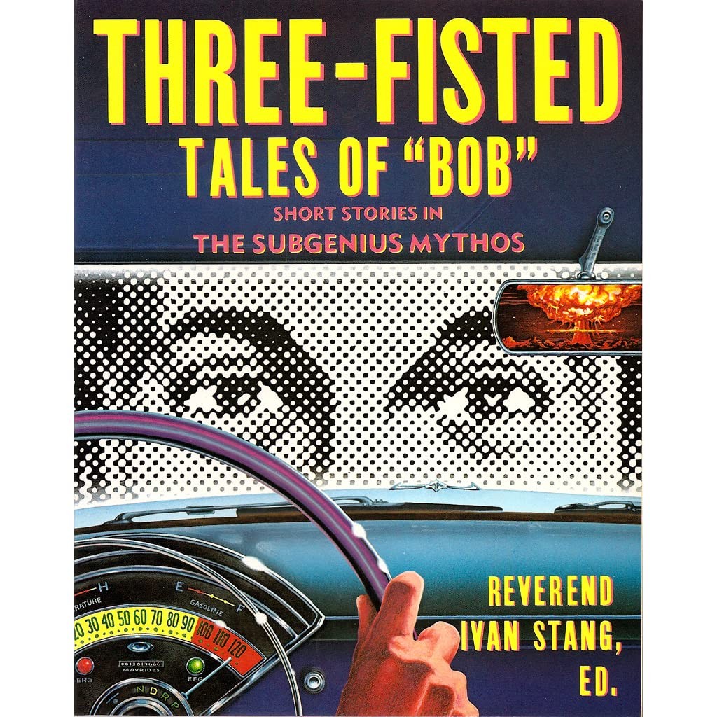 Three-Fisted Tales of "Bob"